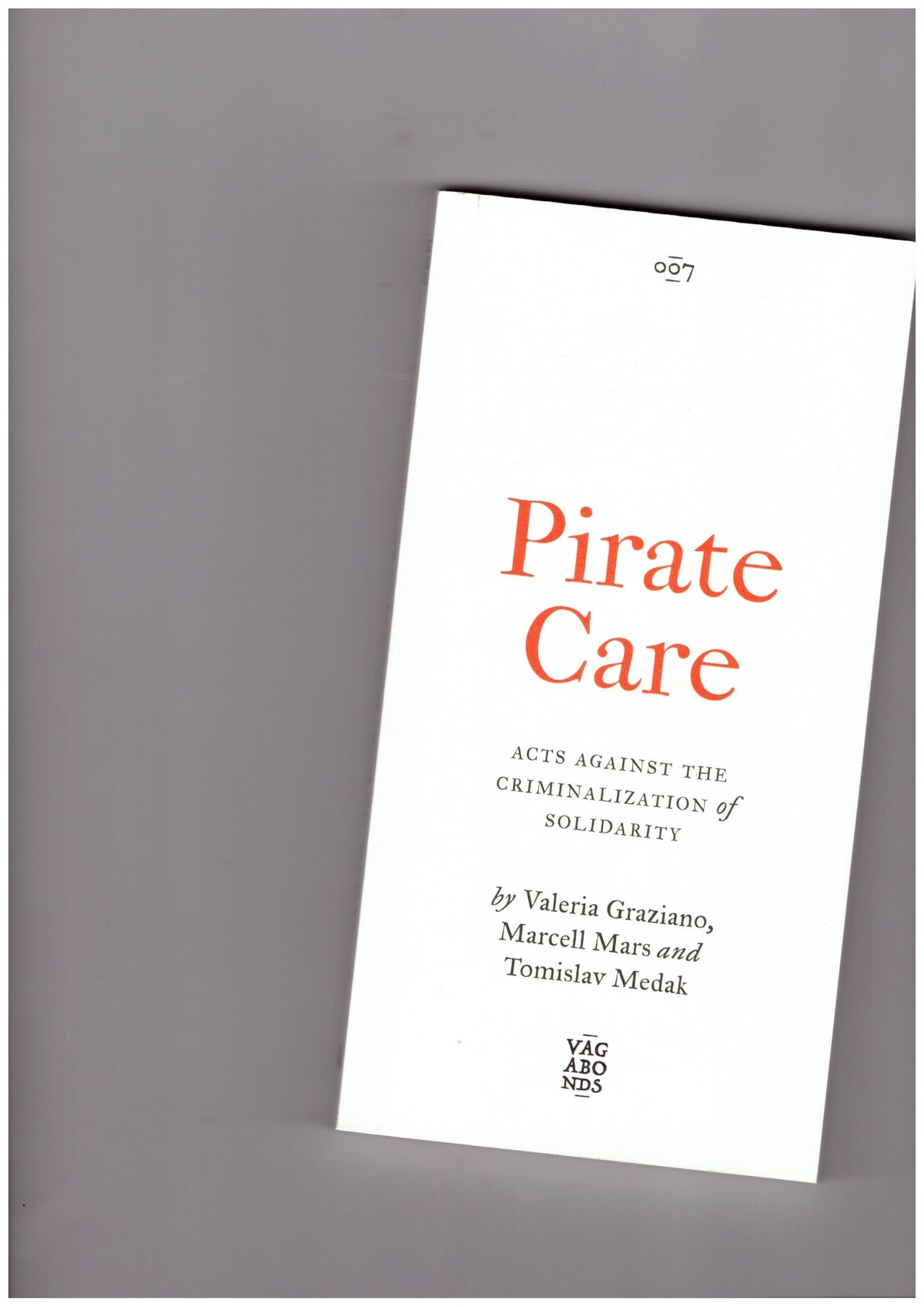 Pirate Care. Acts Against the Criminalization of Solidarity