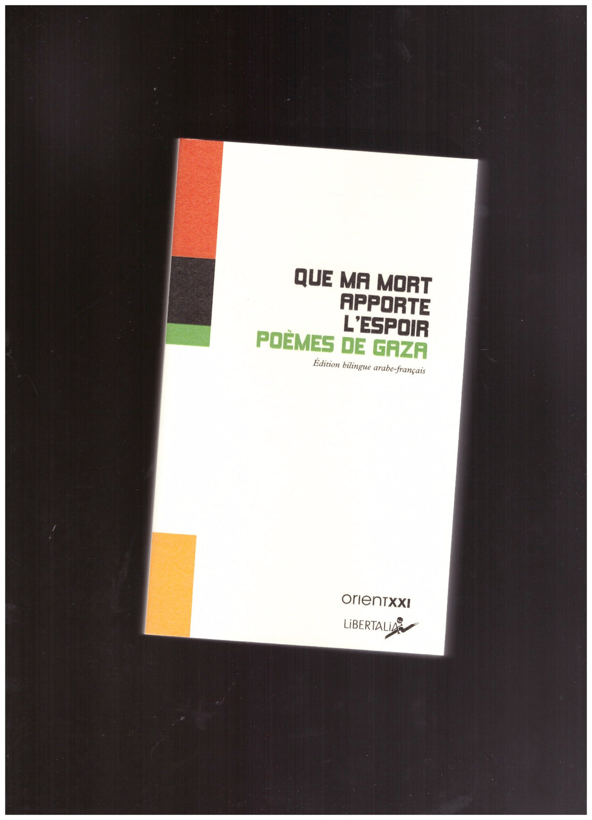 Que ma mort apporte l’espoir. Poèmes de Gaza