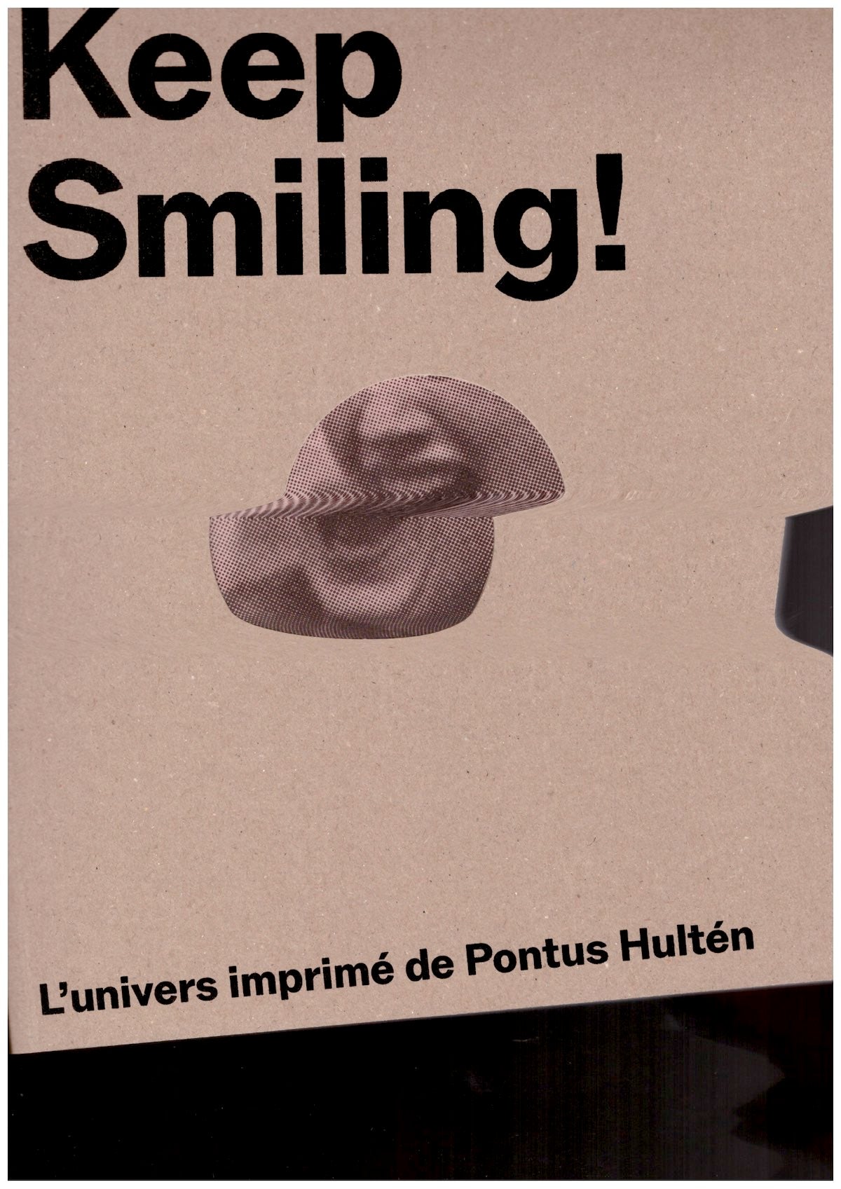 Keep Smiling! L’univers imprimé de Pontus Hultén