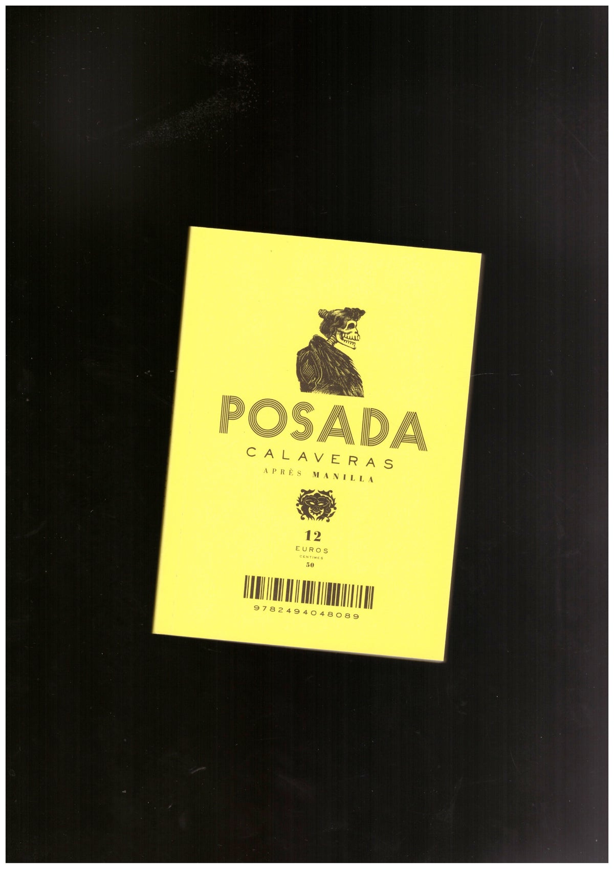 Calaveras après Manilla / avant Posada