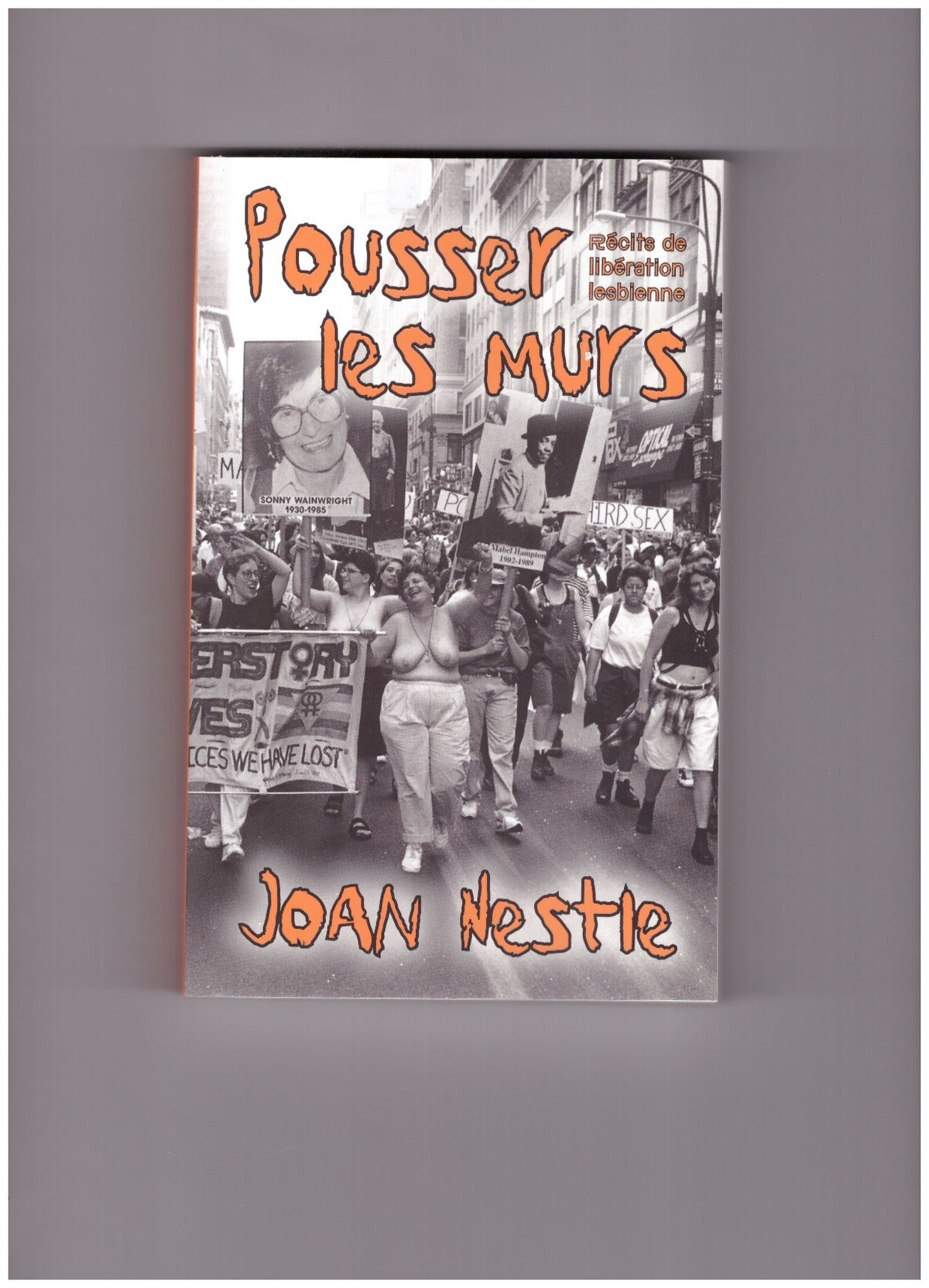 Pousser les murs. Récits de libération lesbienne
