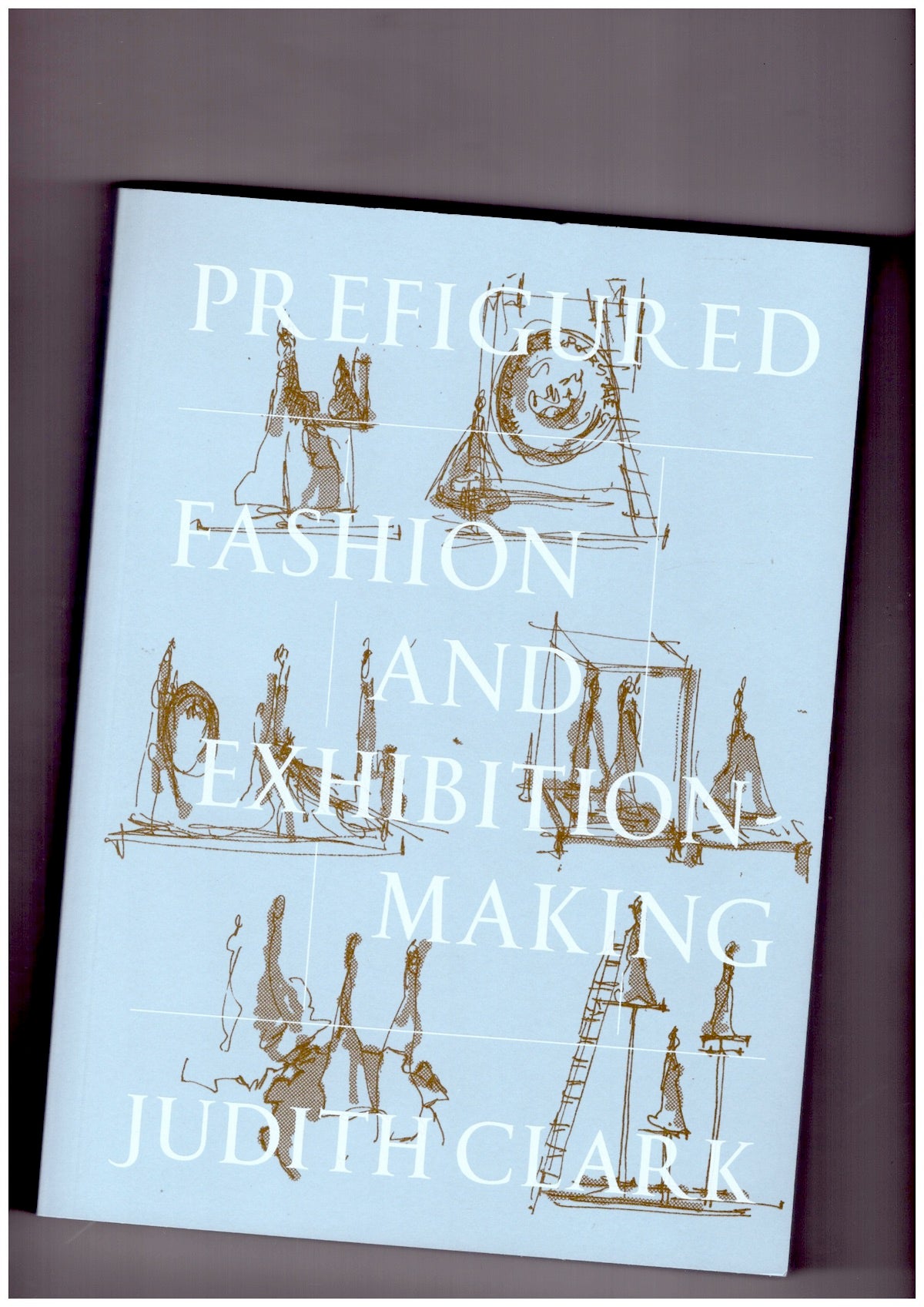 Prefigured: Fashion and Exhibition-Making