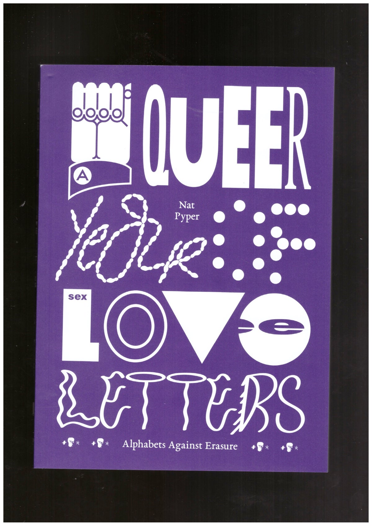 A Queer Year of Love Letters. Alphabets Against Erasure
