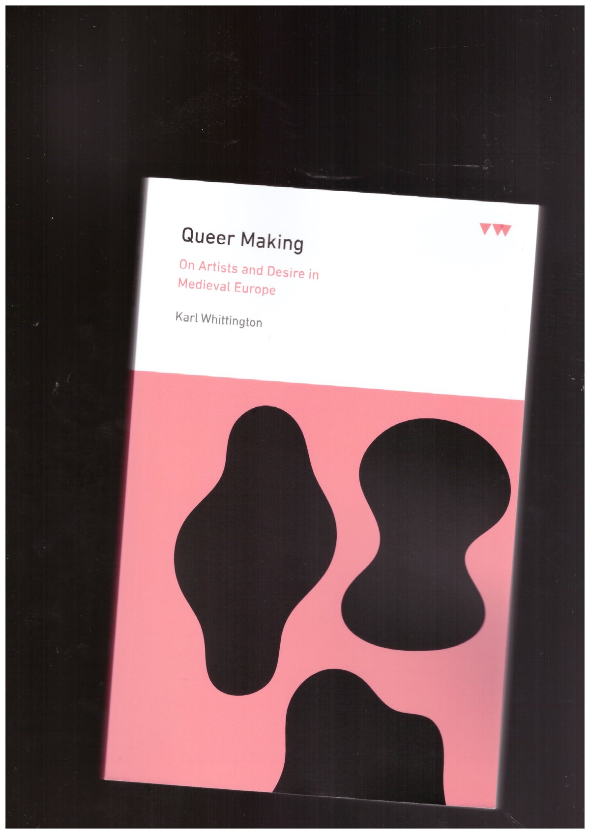 Queer Making. On Artists and Desire in Medieval Europe