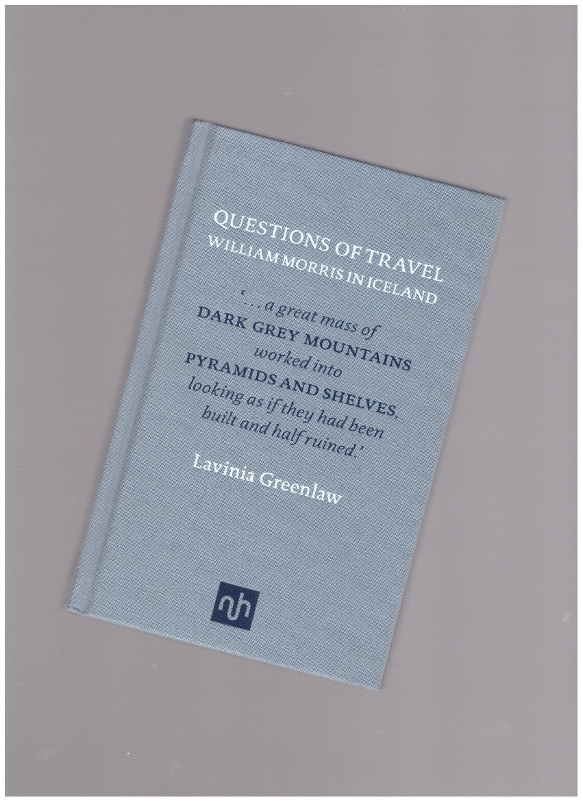 Questions of Travel: William Morris in Iceland