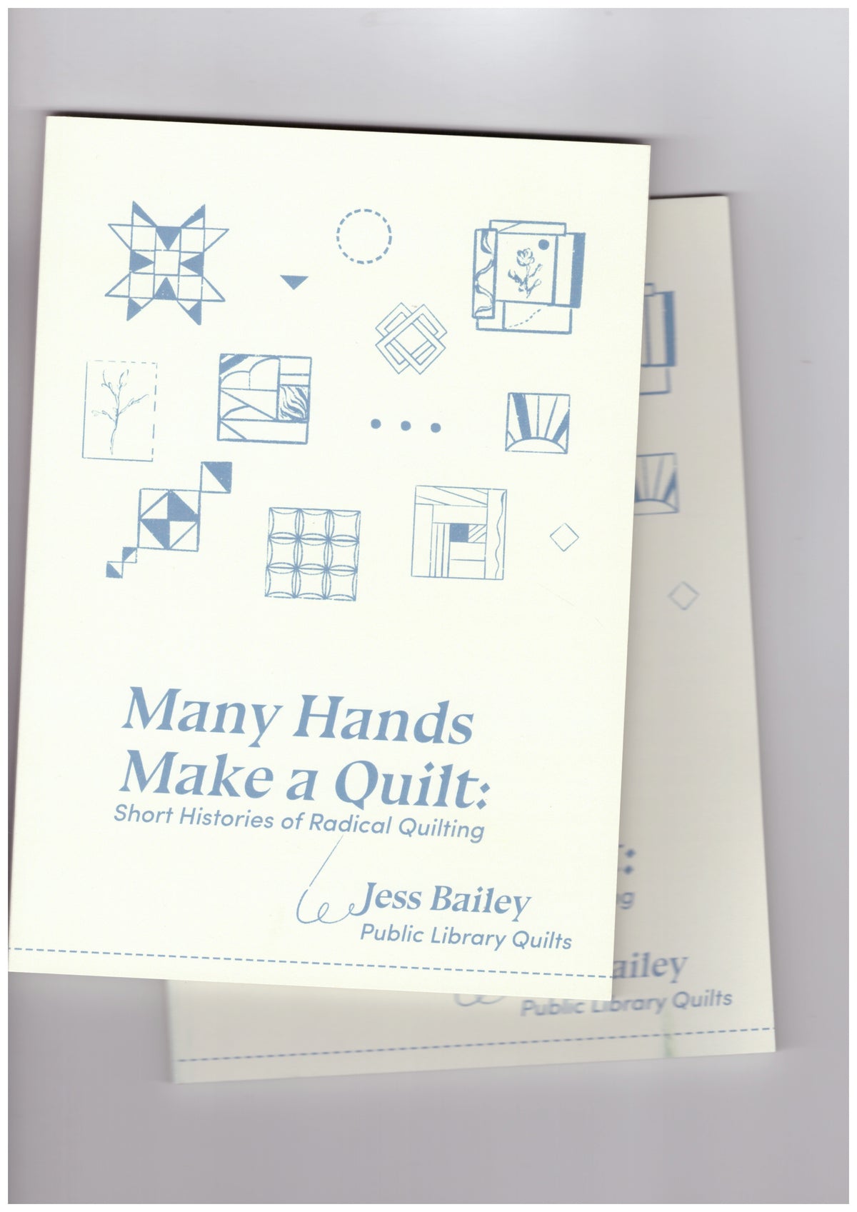 Many Hands Make a Quilt. Short Histories of Radical Quilting [second edition]