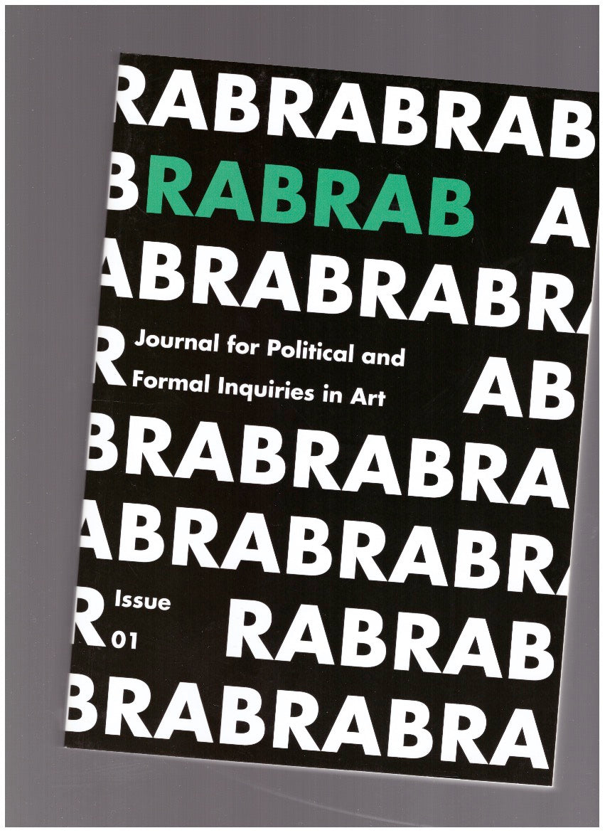 Rab-Rab: Journal for Political and Formal Inquiries in Art #1