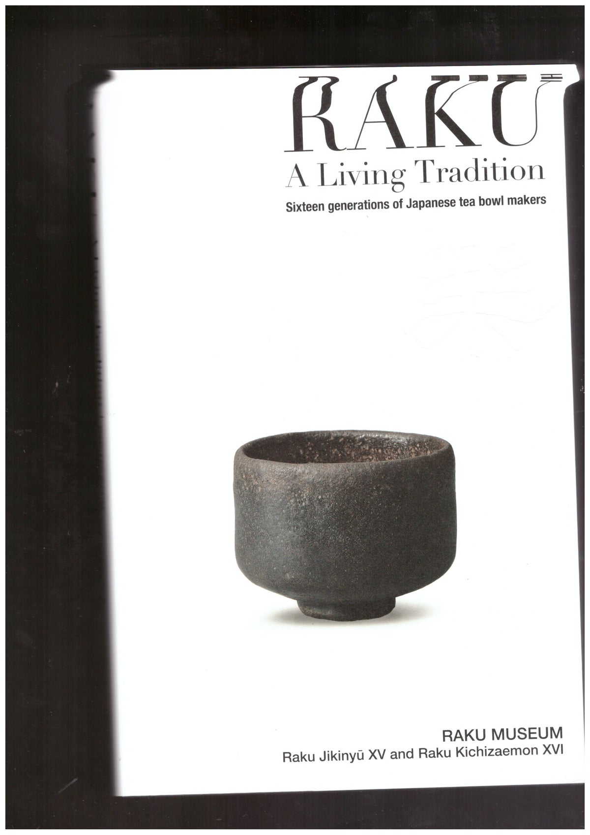 RAKU. A Living tradition