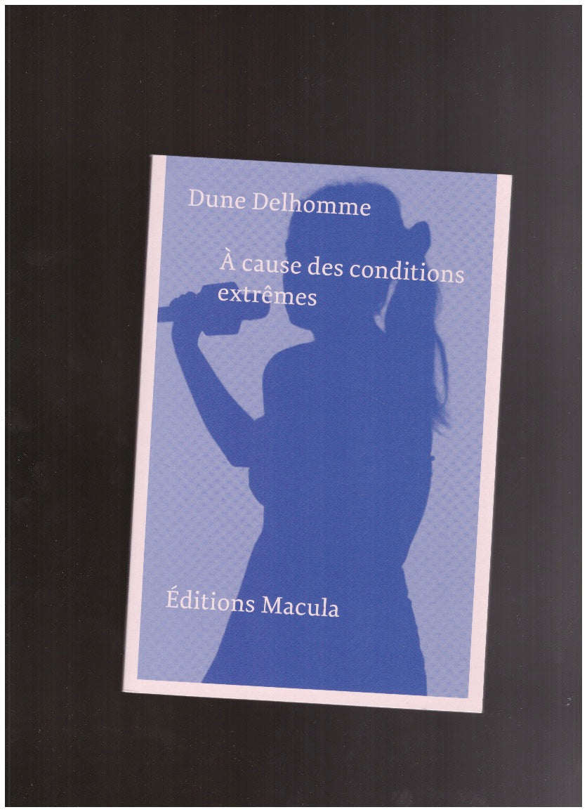À cause des conditions extrêmes