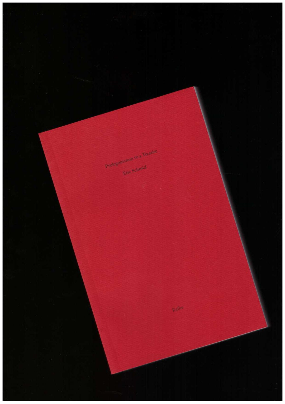 Reihe No. 3: Prolegomenon to a Treatise