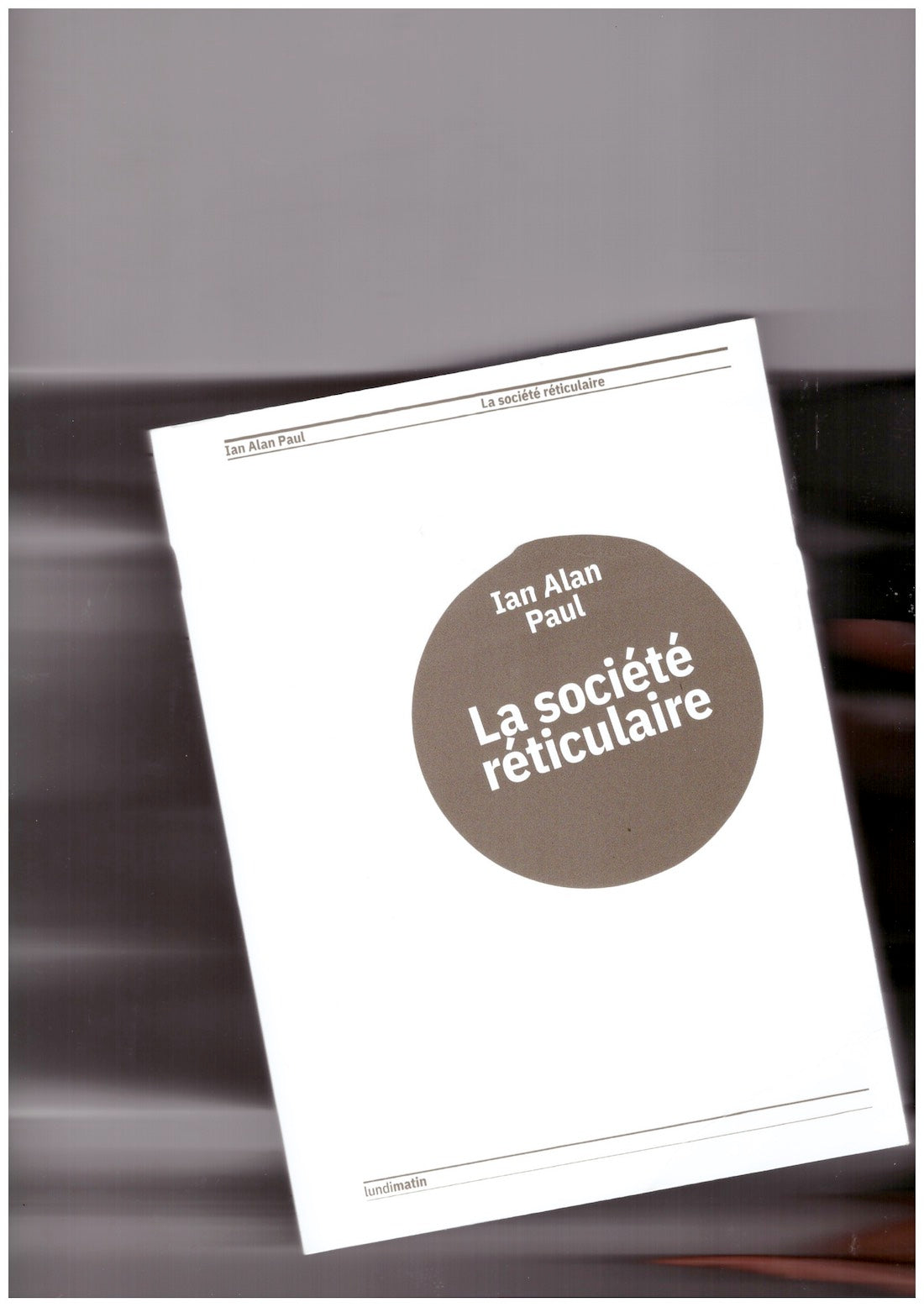La société réticulaire