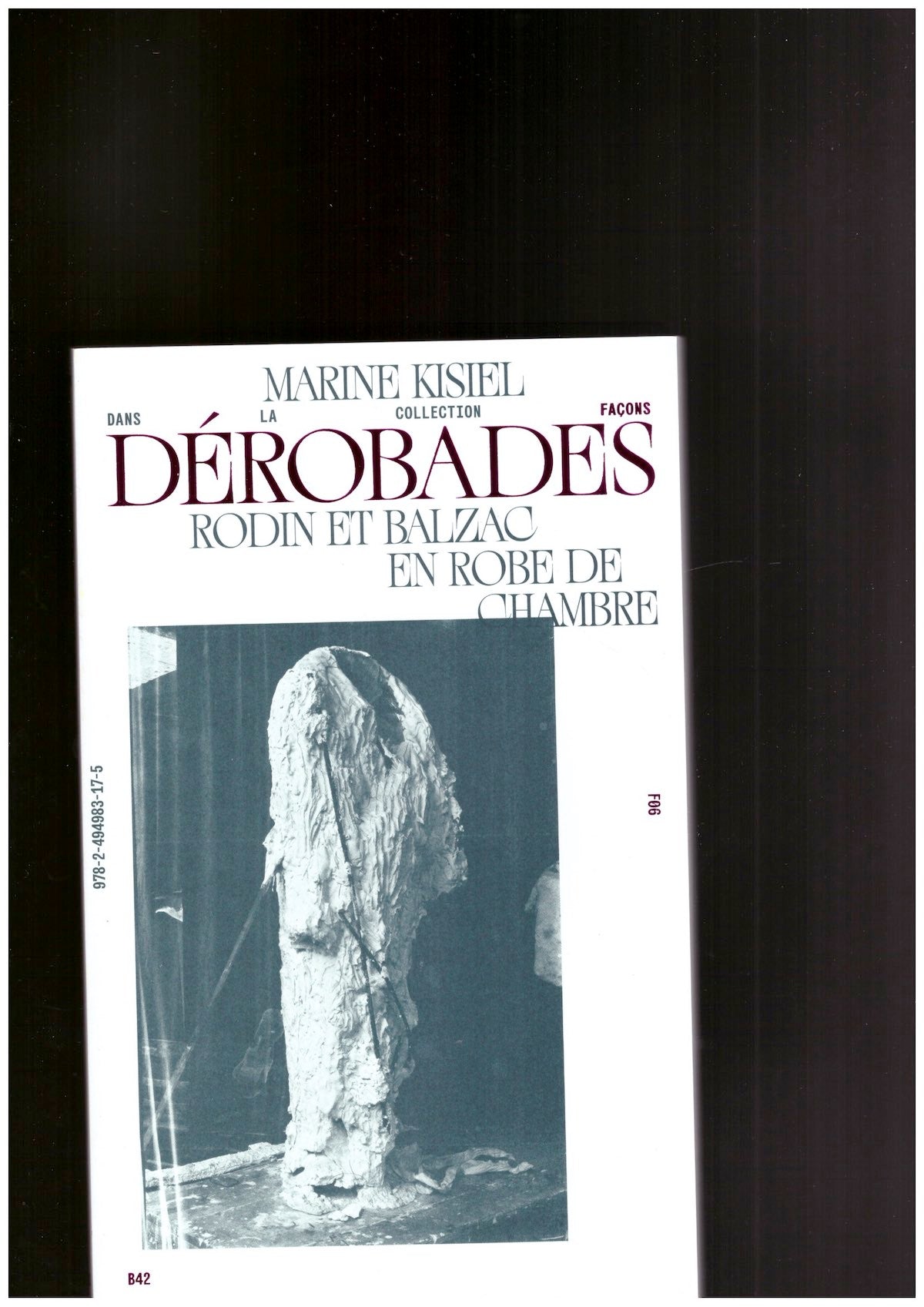 Dérobades. Rodin et Balzac en robe de chambre
