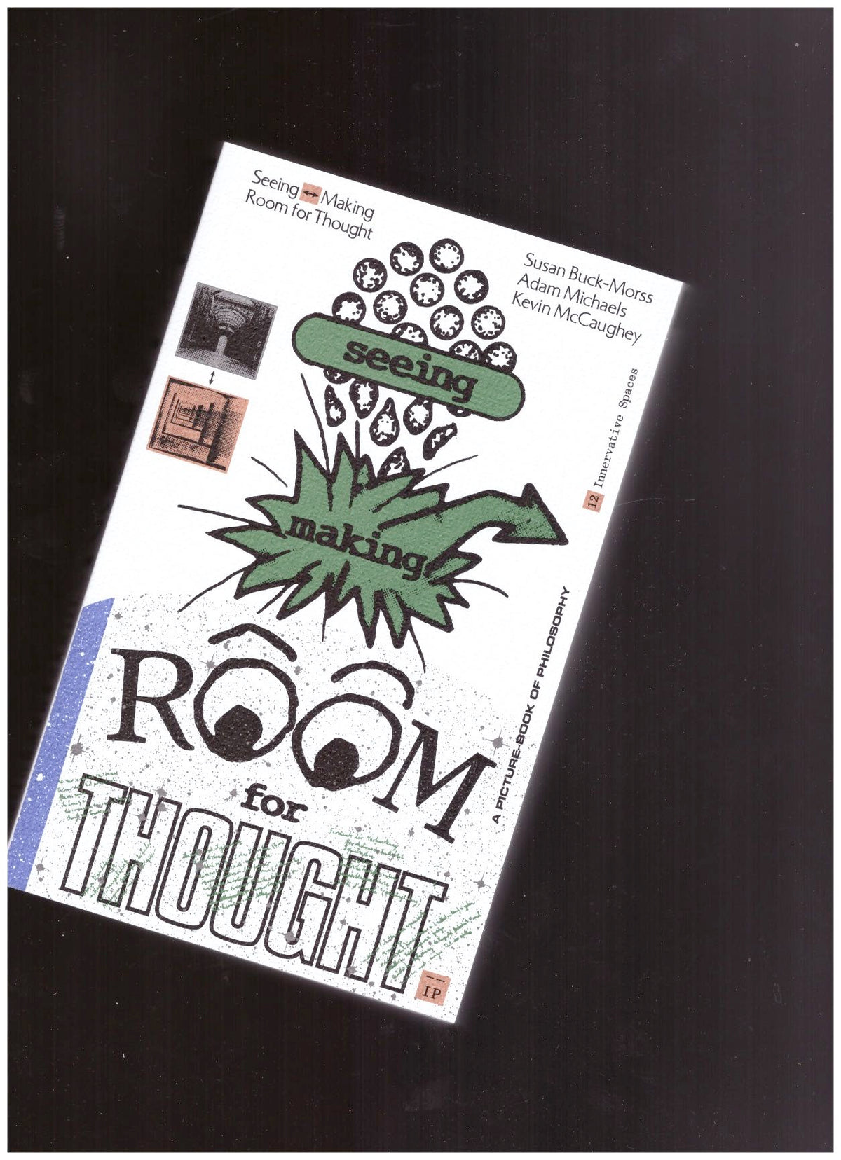 Seeing <—> Making: Room for Thought