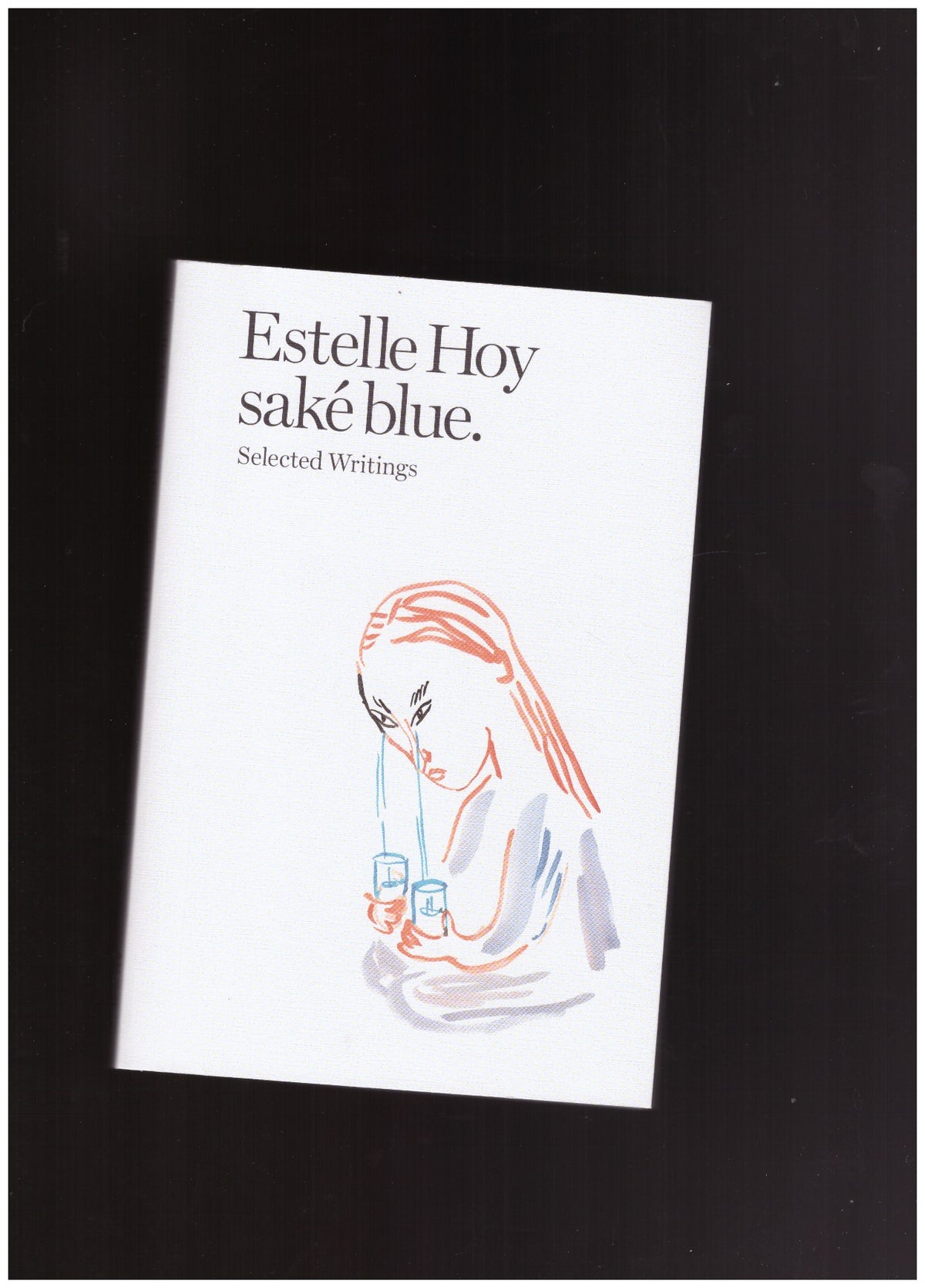 saké blue. Selected Writings