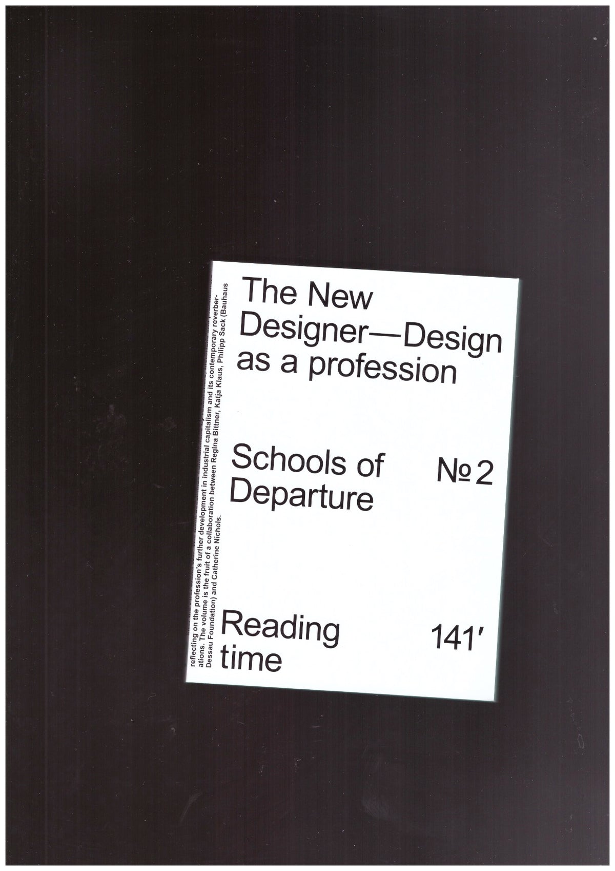 Schools of Departure No. 2: The New Designer / Design as a profession