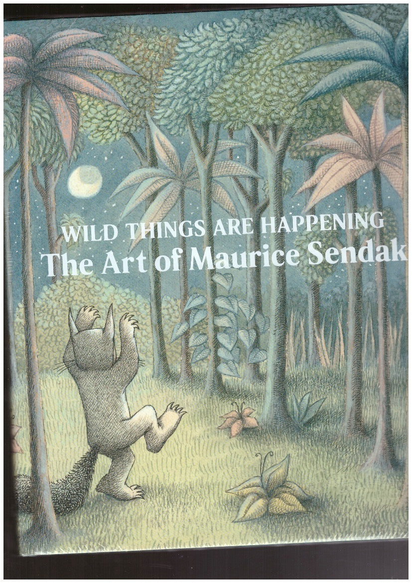 Wild Things Are Happening: The Art of Maurice Sendak