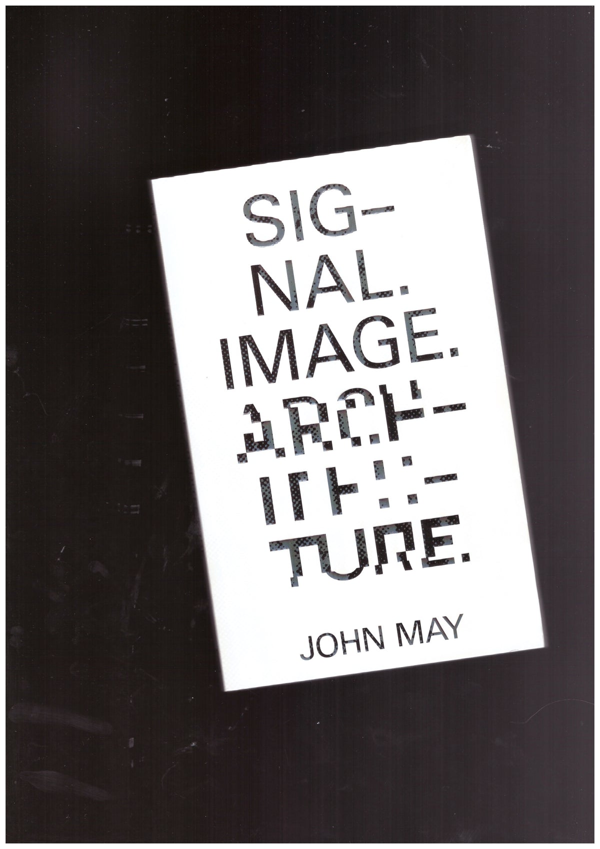 Signal. Image. Architecture.