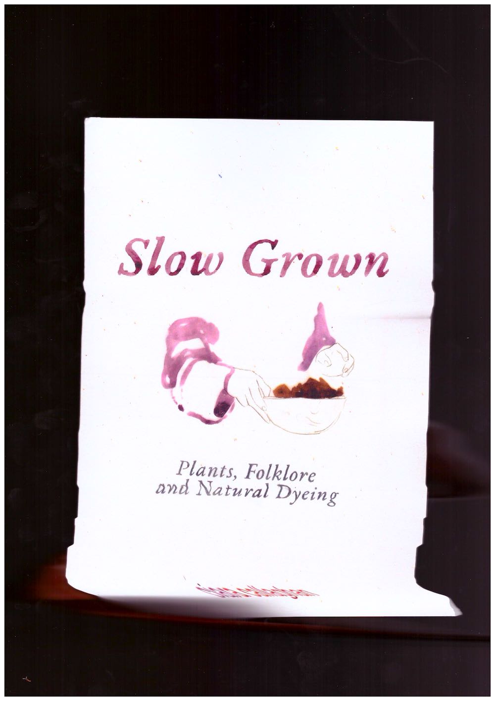 Slow Grown: Plants, Folklore and Natural Dyeing