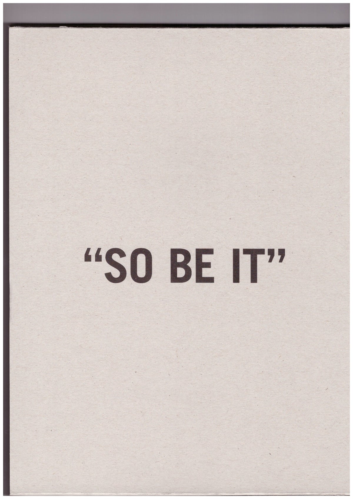 AINSI SOIT-IL “SO BE IT”
