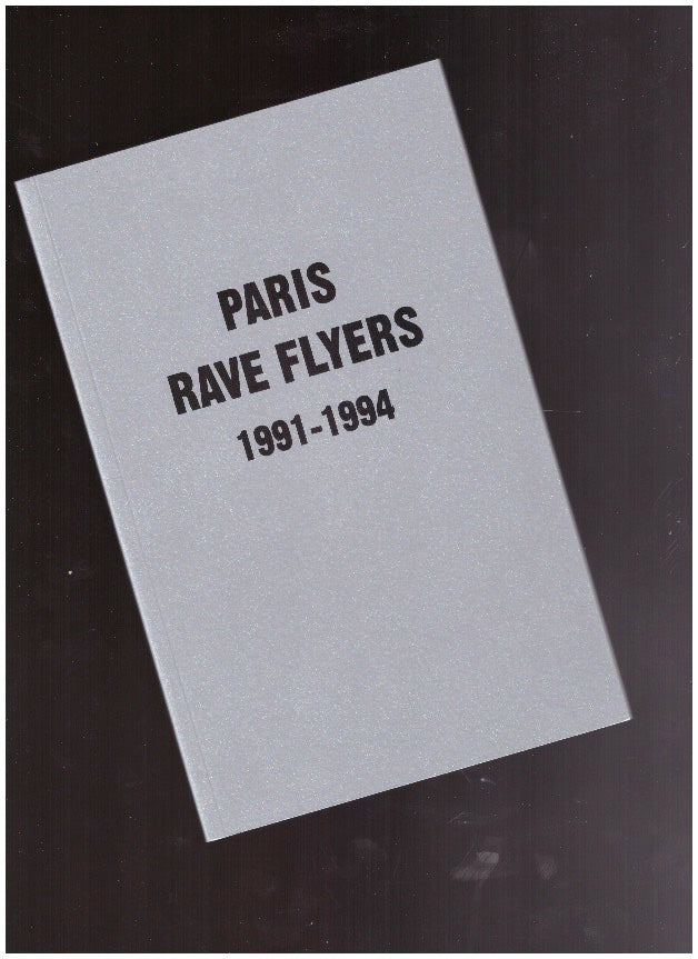 Paris Rave Flyers 1991-1994