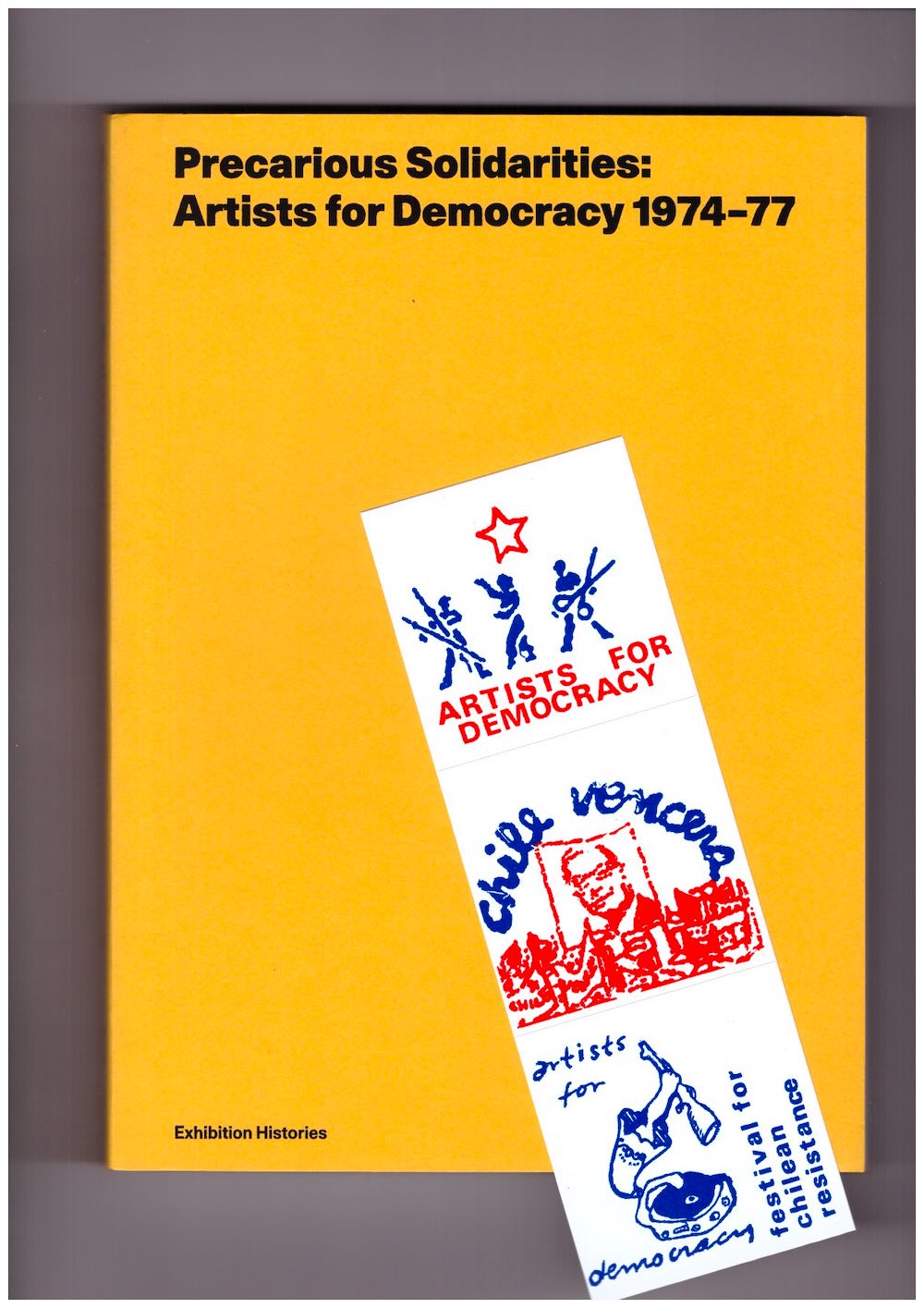 Precarious Solidarities: Artists for Democracy 1974–77