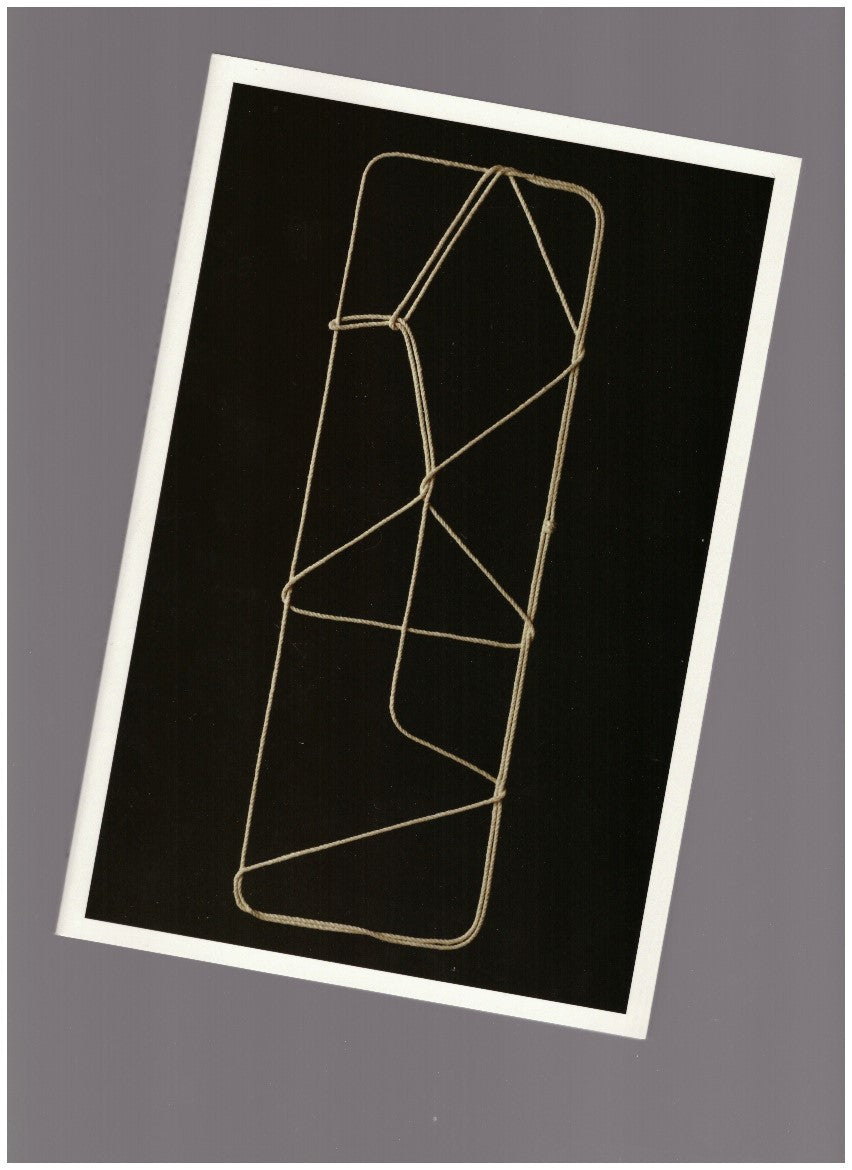 String Figures: The Collections of Harry Smith (Catalogue Raisonné, Volume II)