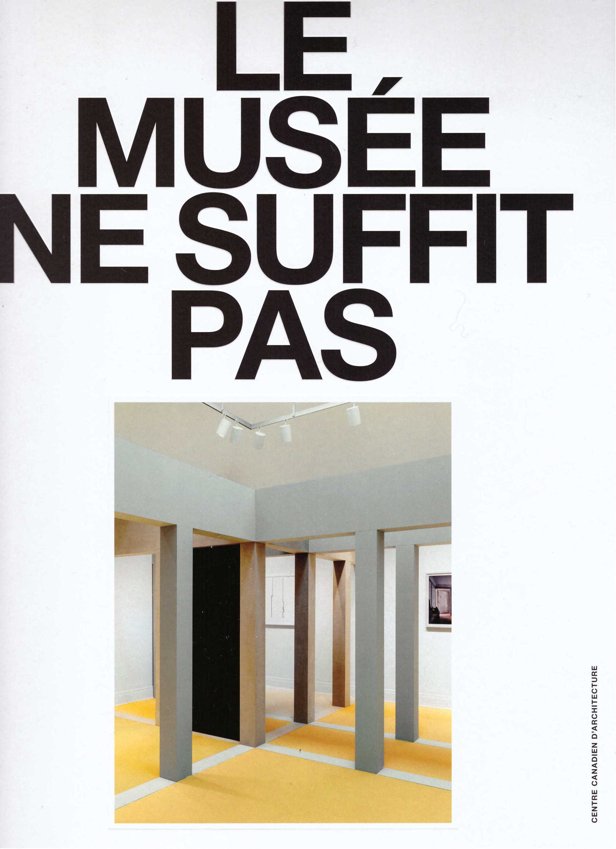 Le musée ne suffit pas
