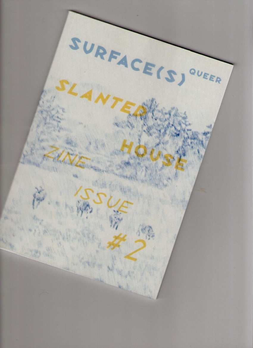 Slanted House Zine Issue #2: Queer Surfaces