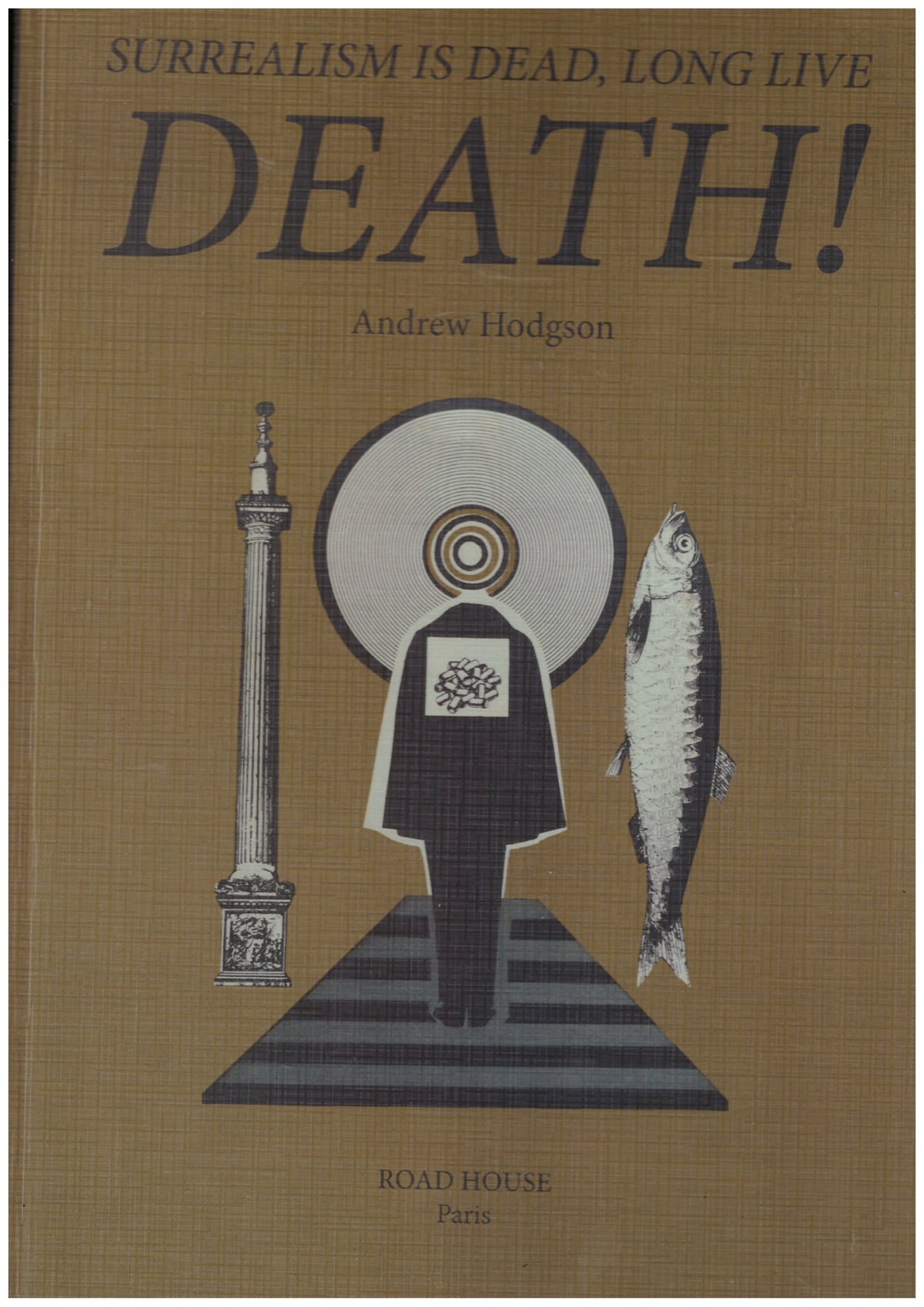 SURREALISM IS DEAD, LONG LIVE DEATH!