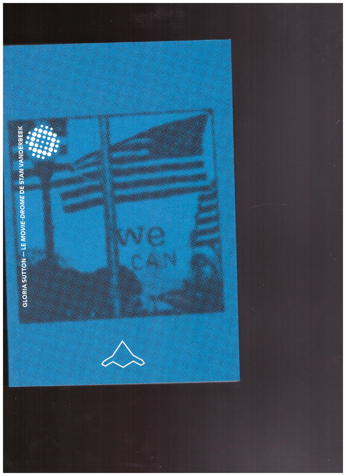 Le movie-drome de Stan Vanderbeek. Experience Machine & Expanded Cinema