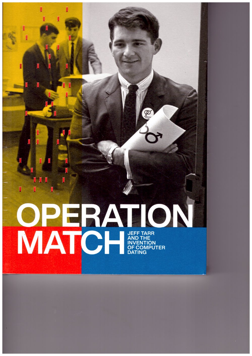 Operation Match: Jeff Tarr and the Invention of Computer Dating