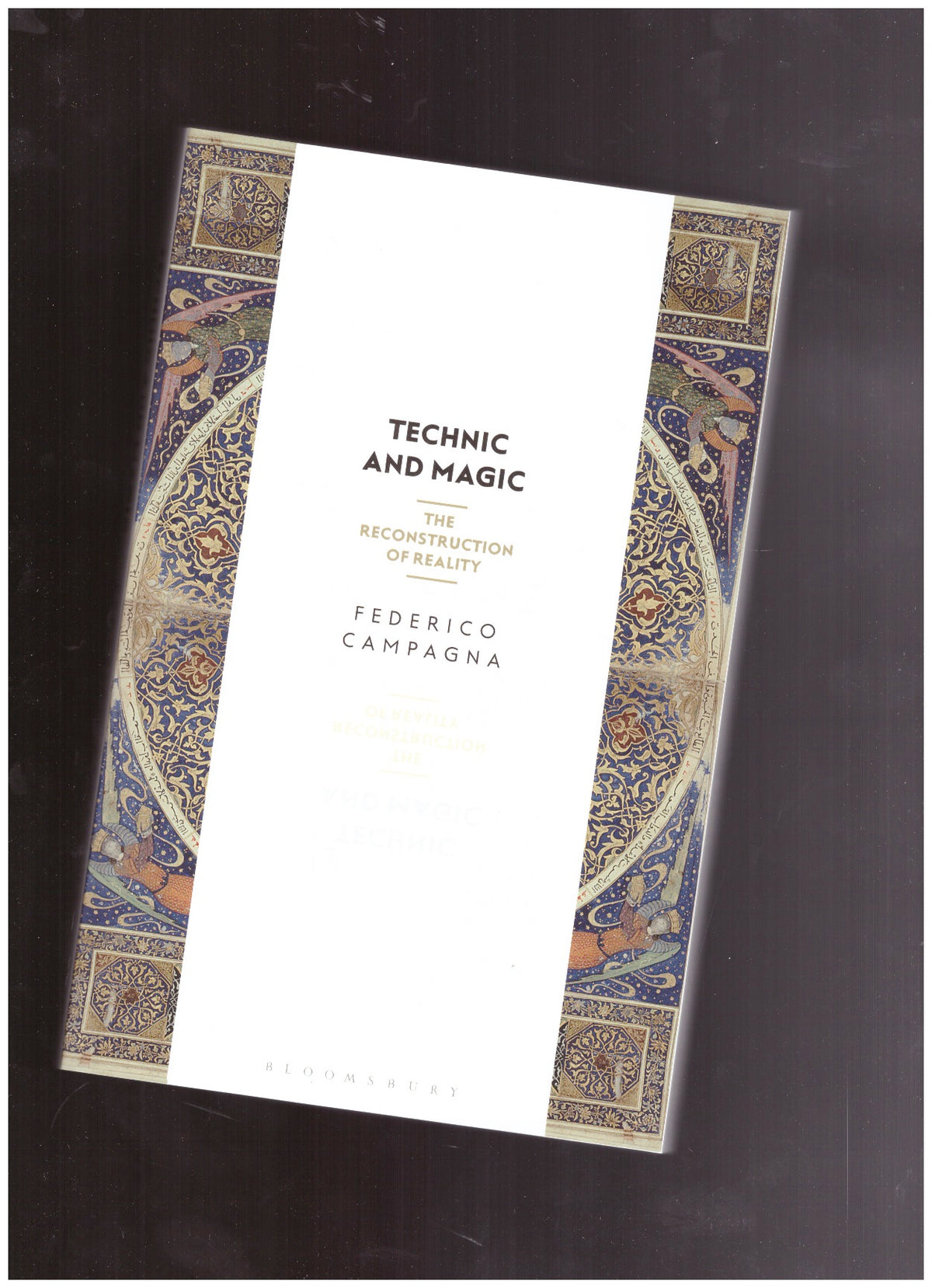 Technic and Magic. The Reconstruction of Reality
