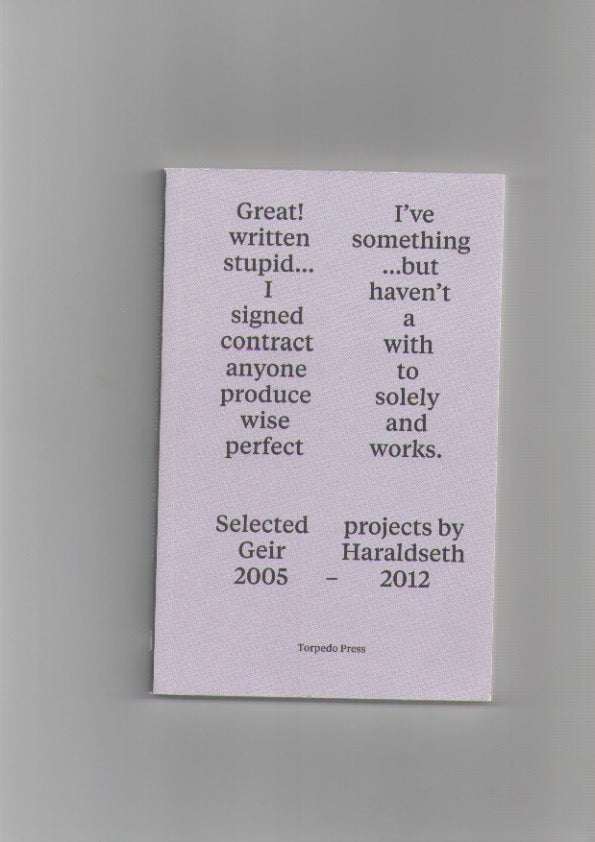 Great! I've written something stupid but I haven’t signed a contract with anyone to produce solely wise and perfect works. Selected projects by Geir Haraldseth 2005-2012