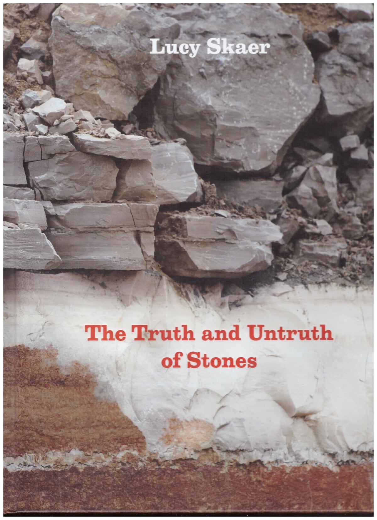 The Truth and Untruth of Stones