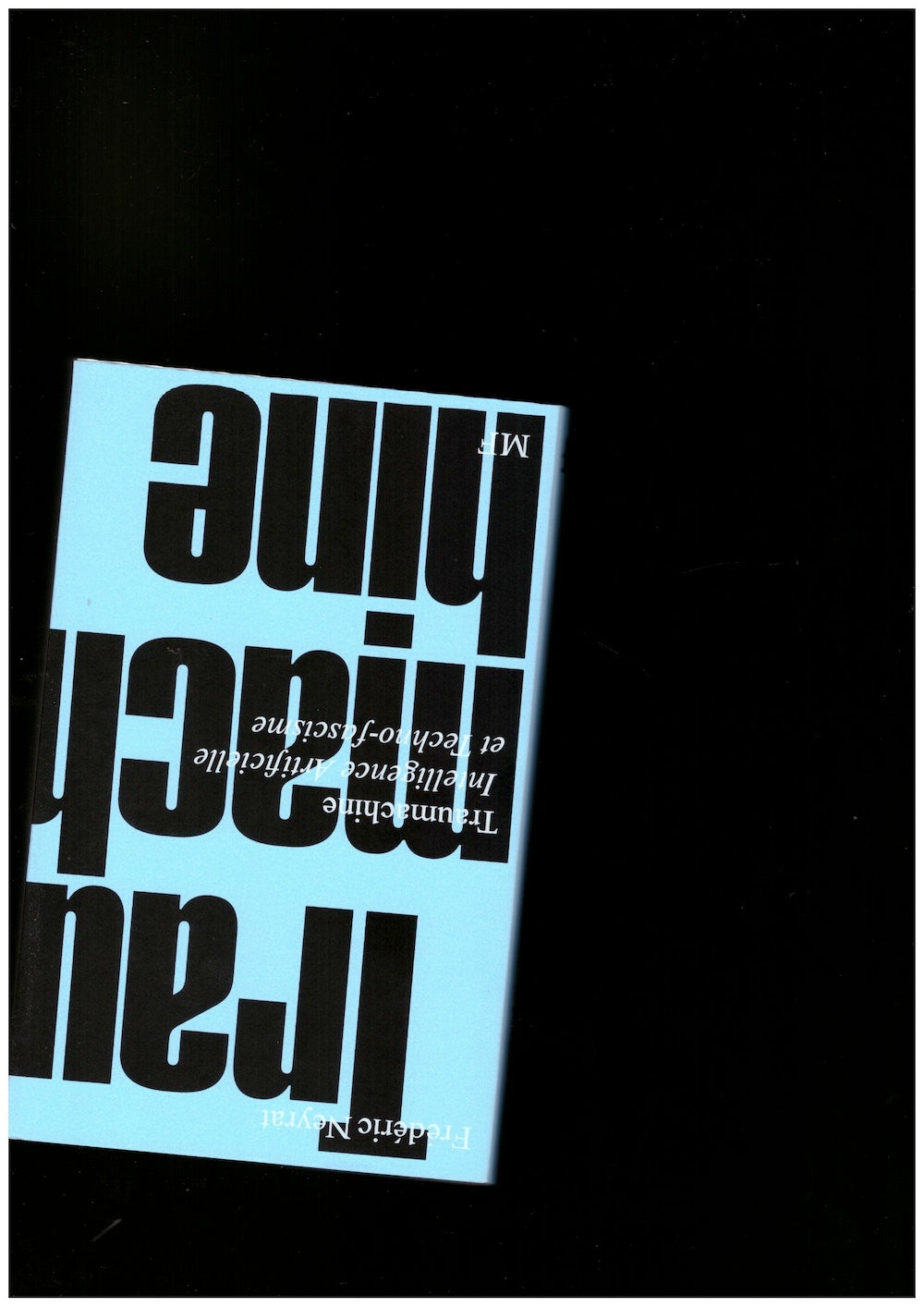 Traumachine. Intelligence artificielle et techno-fascisme