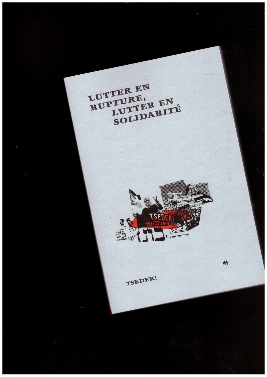 Lutter en rupture, lutter en solidarité