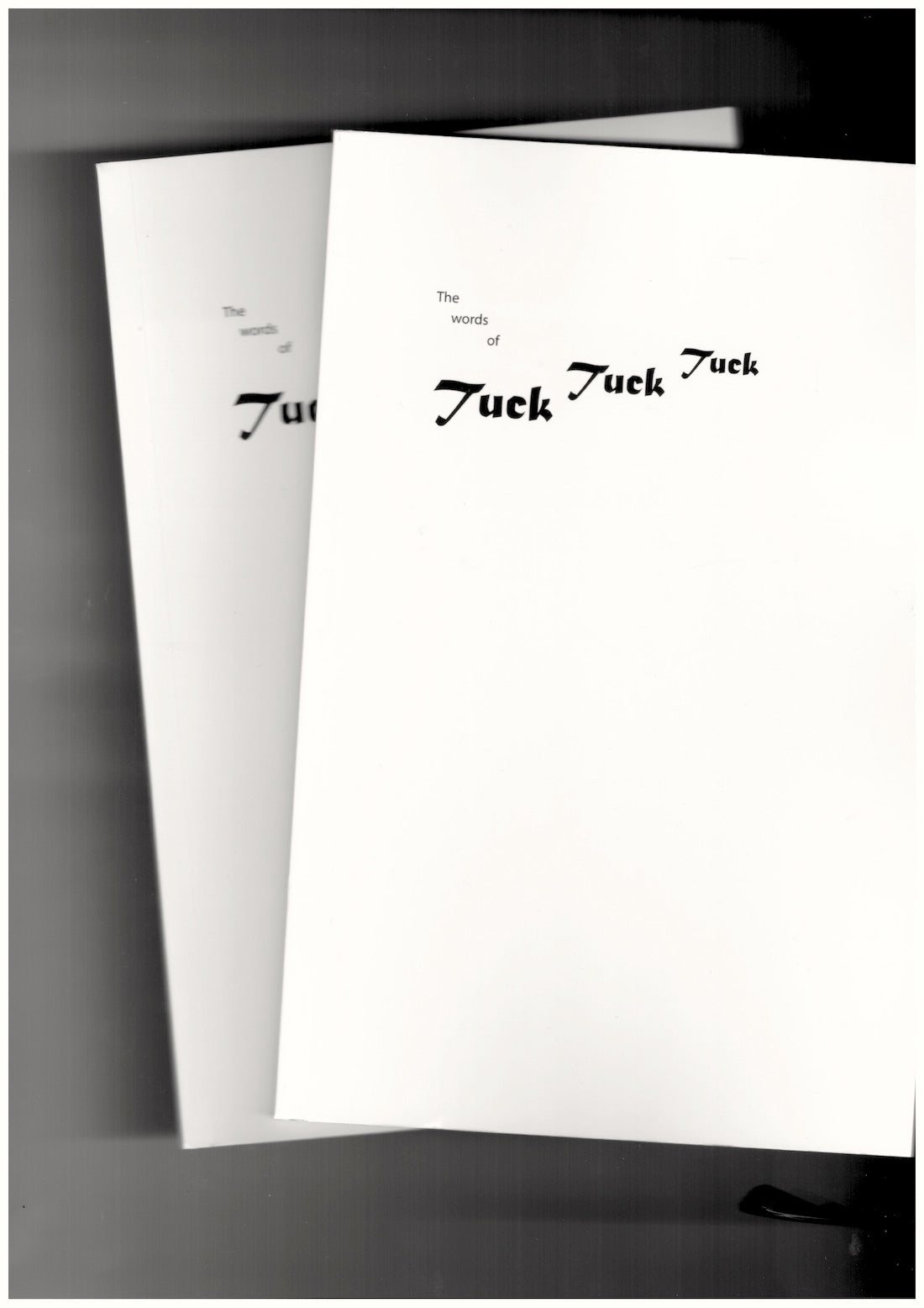 The words of Tuck Tuck Tuck