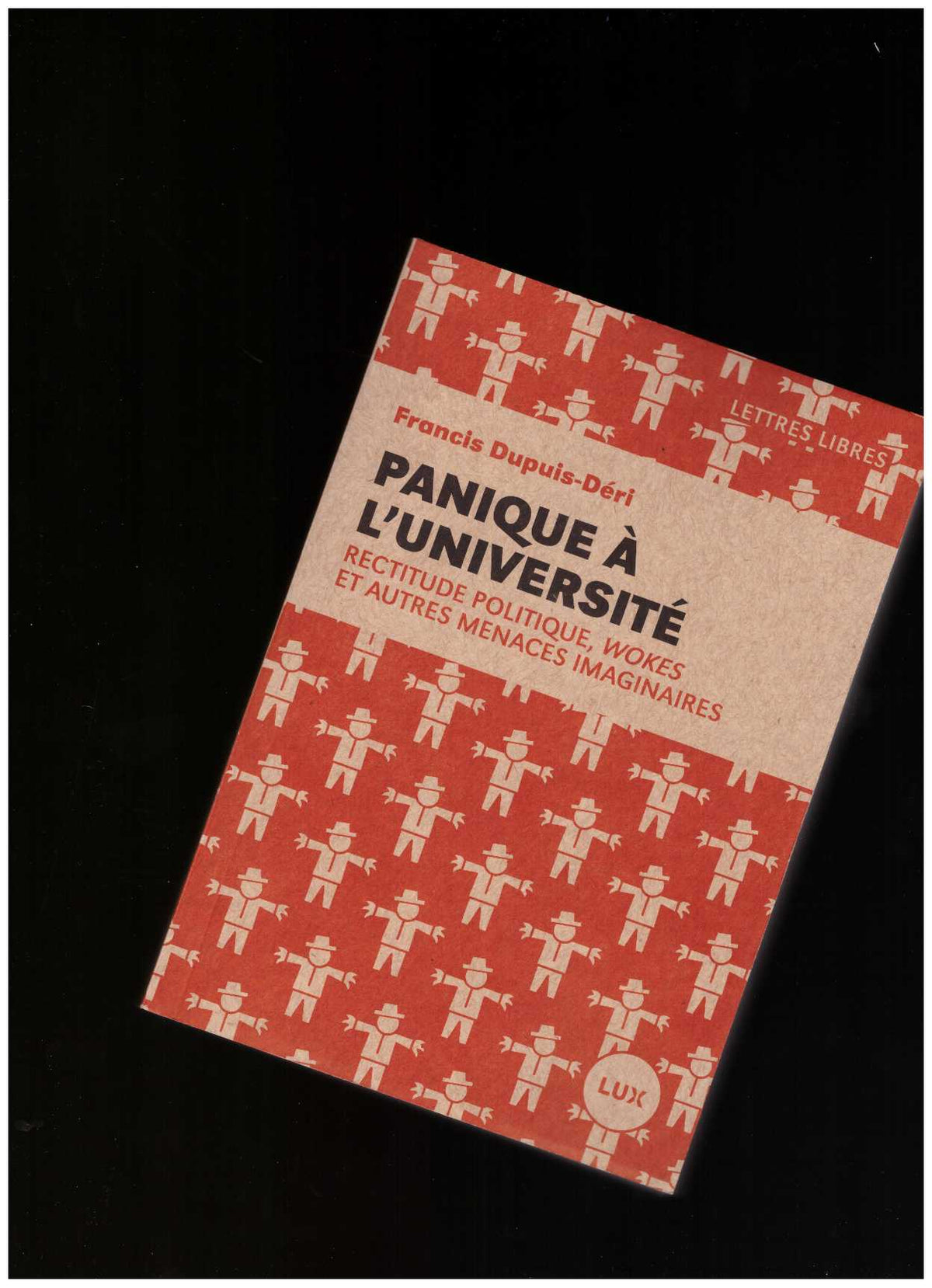 Panique à l’Université. Rectitude politique, wokes et autres menaces imaginaires