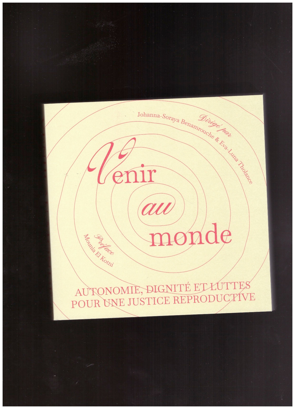 Venir au monde. Autonomie, dignité et luttes pour une justice reproductive