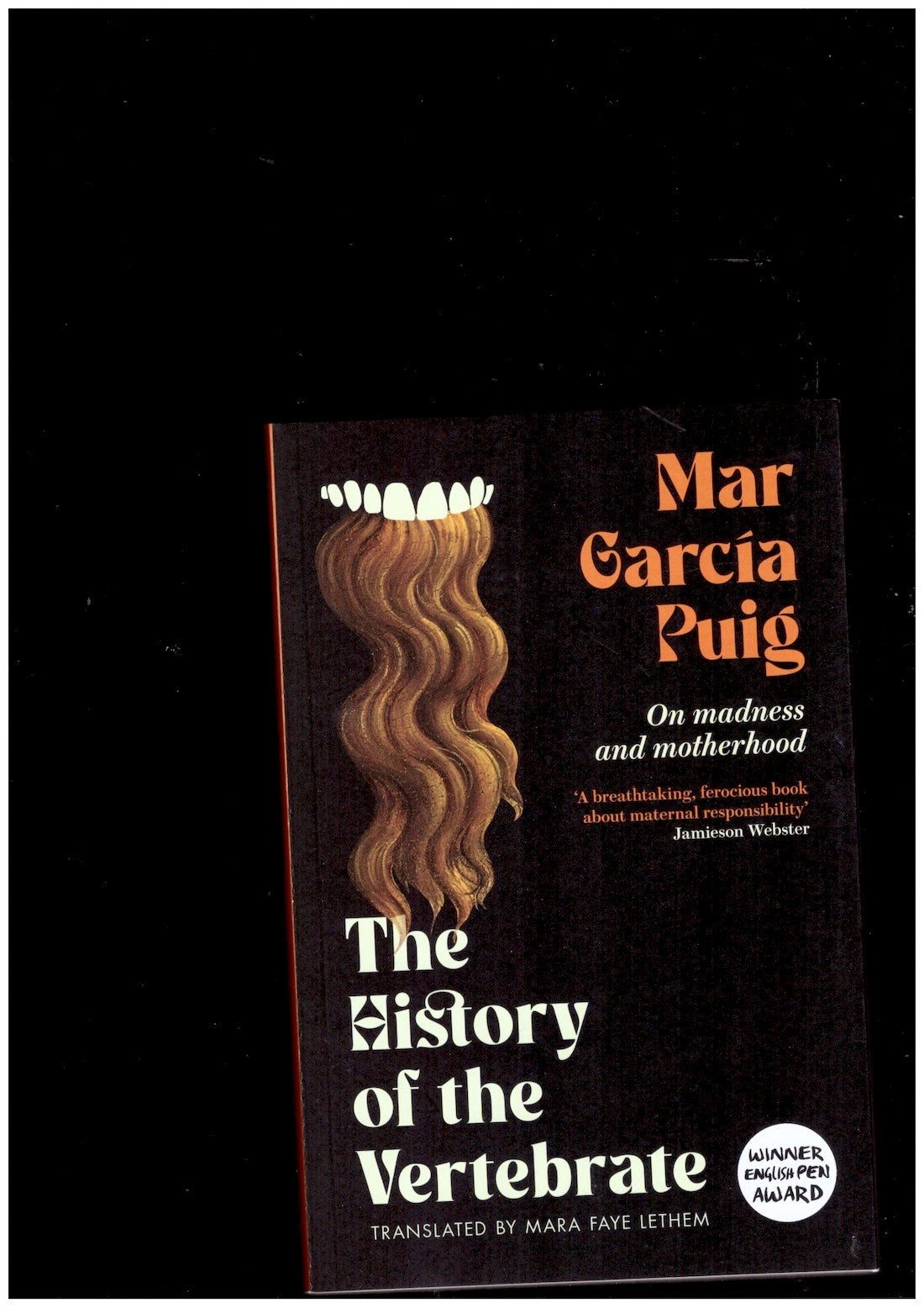 The History of the Vertebrate. On Madness and Motherhood