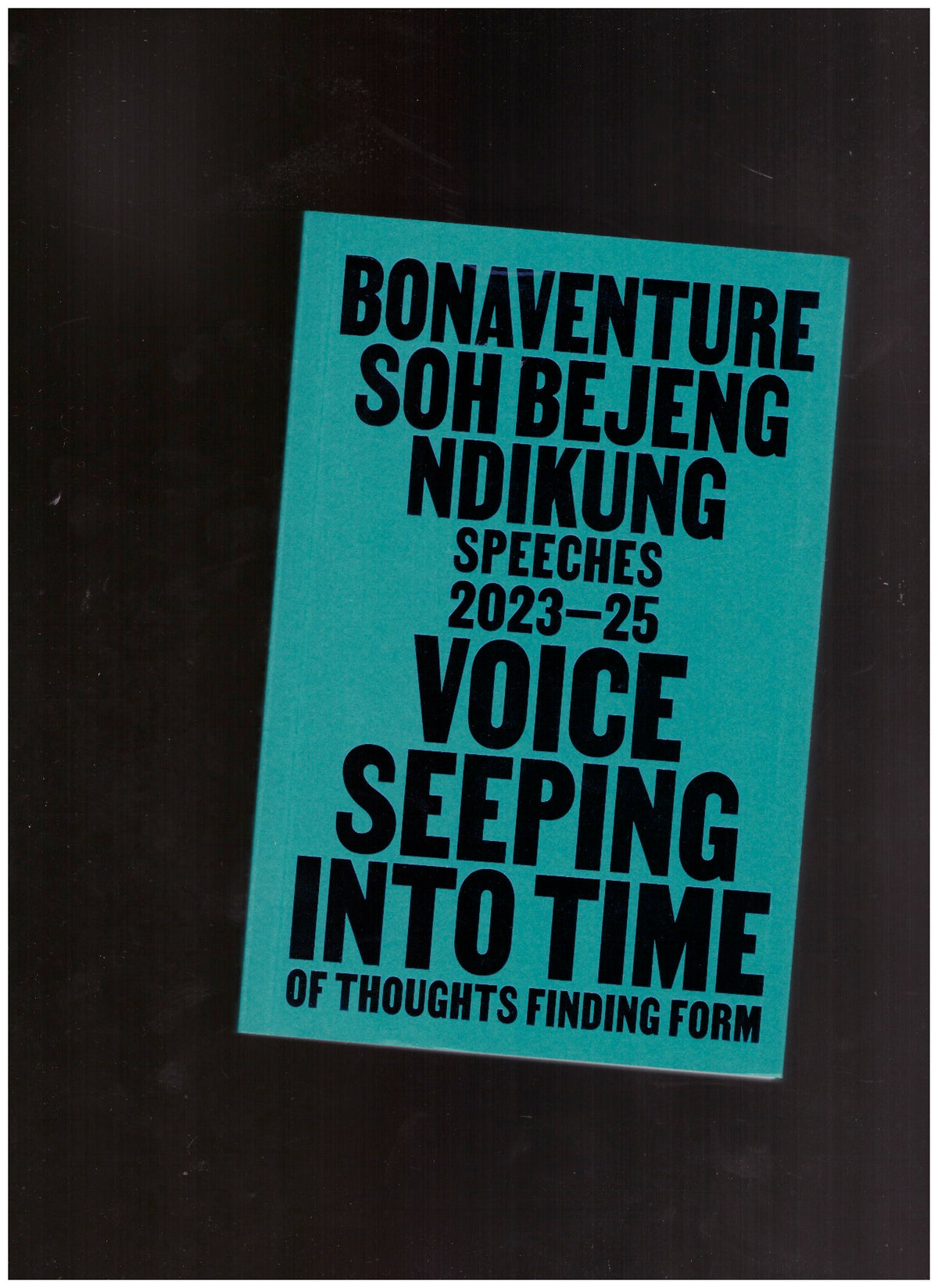 Voice Seeping Into Time. Of Thoughts Finding Form