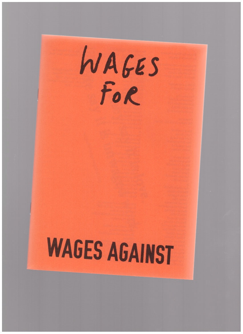 Wages For Wages Against
