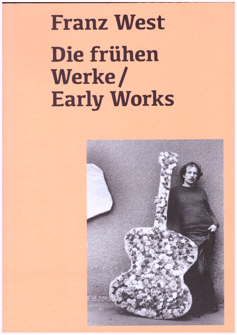 Franz West. Die frühen Werke / Early Works