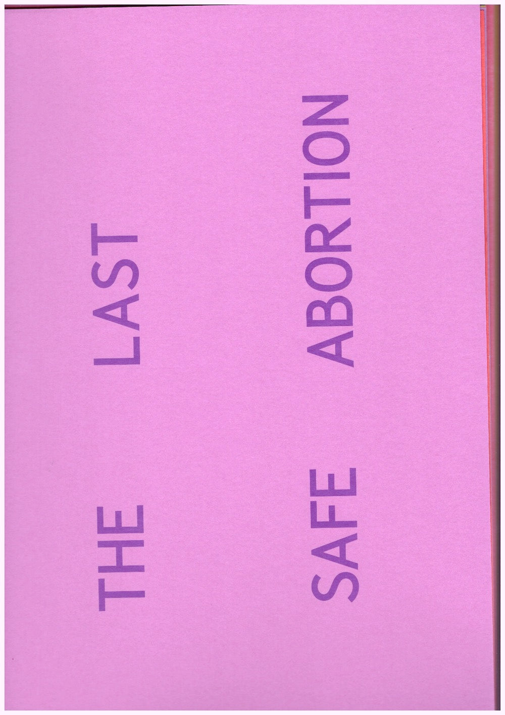 The Last Safe Abortion