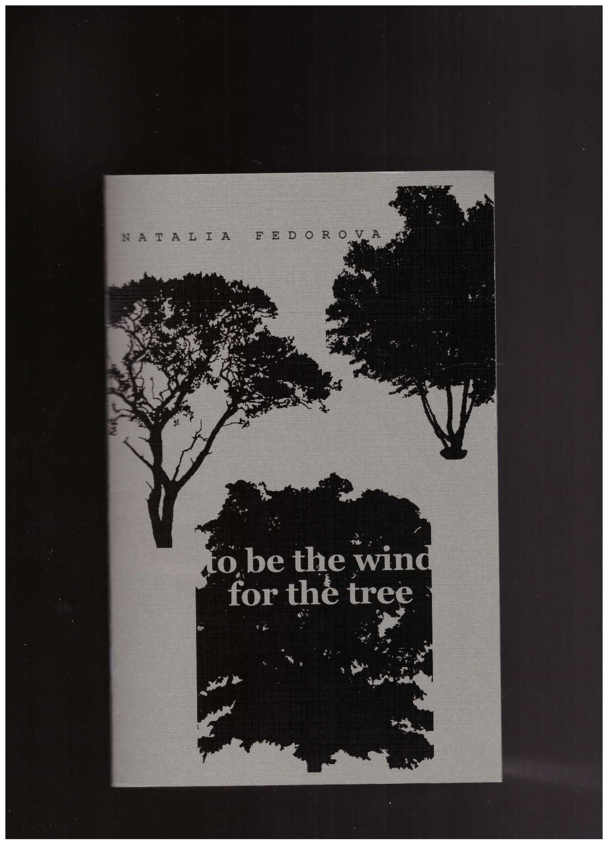 To be the wind for the tree