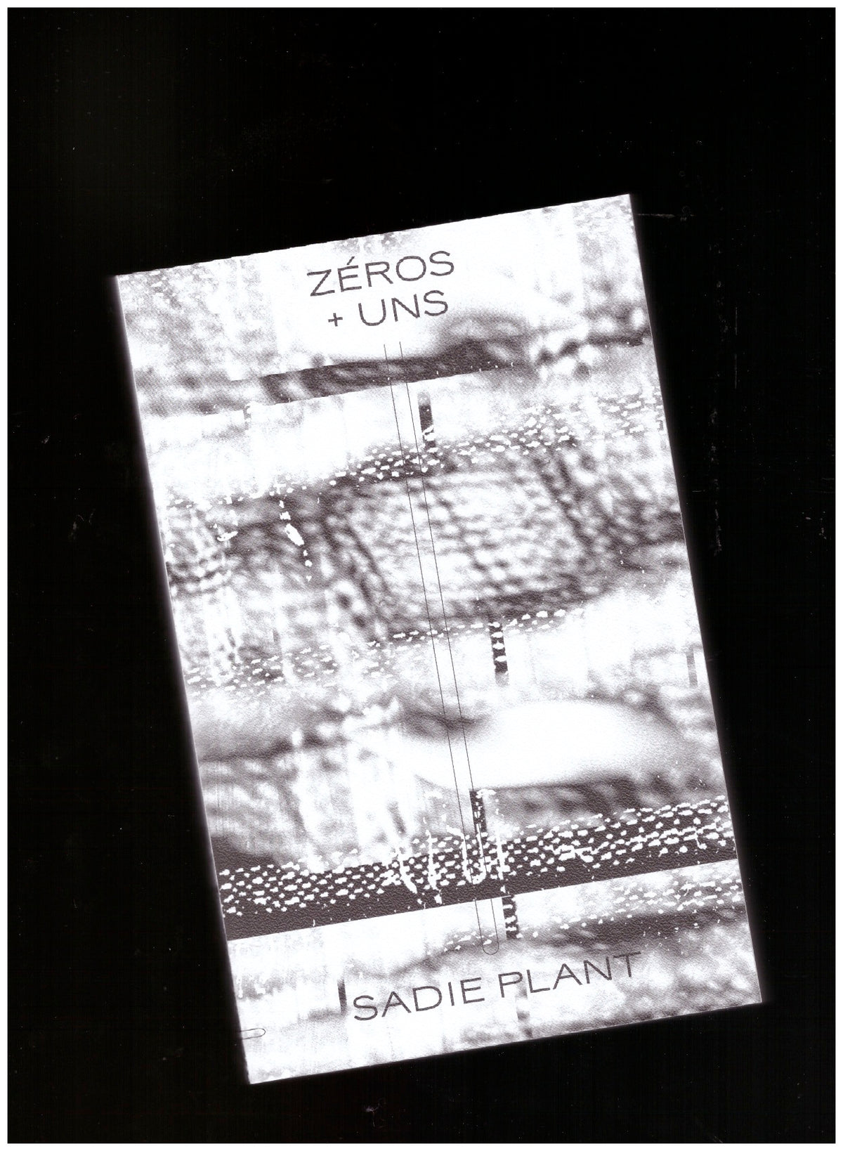 Zeros + Uns. Femmes, numérique, technoculture